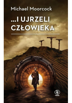 I ujrzeli człowieka