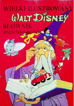 Wielki ilustrowany Słownik angielsko - polski Walt Disney