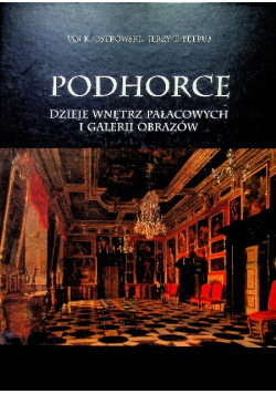 Podhorce dzieje wnętrz pałacowych i galerii obrazów