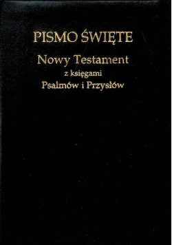 Pismo święte Nowy Testament z Księgami Psalmów i Przysłów