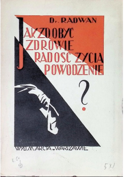 Jak zdobyć zdrowie, powodzenie, radość życia 1930 r.