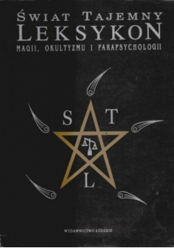 Świat tajemny Leksykon magii okultyzmu i parapsychologii