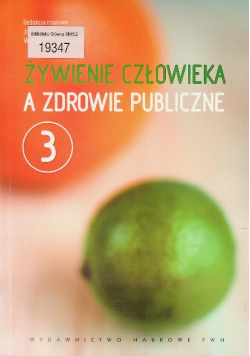 Żywienie człowieka a zdrowie publiczne Tom 3