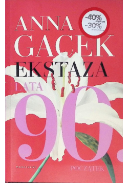 Ekstaza. Lata 90. Początek