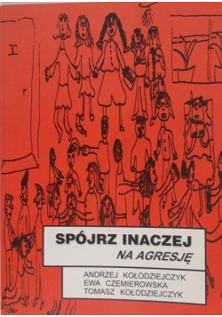 Spójrz inaczej na agresję