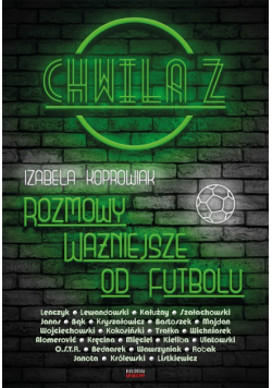 Chwila z ...Rozmowy ważniejsze od futbolu