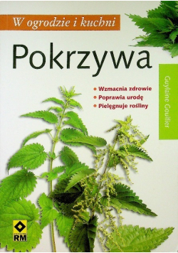 W ogrodzie i kuchni Pokrzywa