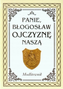 Panie błogosław Ojczyznę naszą Modlitewnik
