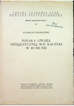 Polska gwara trójjęzycznej wsi Kaczyki w Rumunii