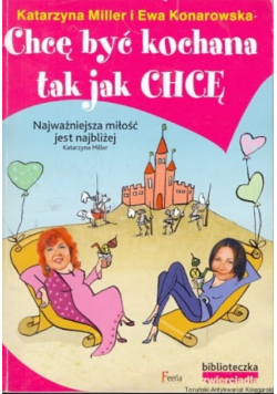 Chcę być kochana tak jak chcę