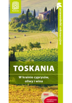 Toskania i Wenecja W krainie cyprysów oliwy i wina