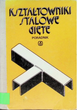 Kształtowniki stalowe gięte Poradnik