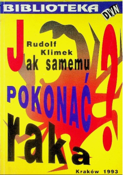 Jak samemu pokonać raka?