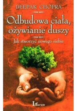 Odbudowa ciała ożywianie duszy