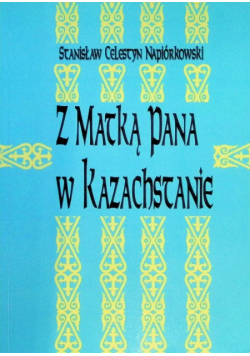 Z Matką Pana w Kazachstanie
