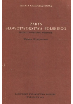 Zarys słowotwórstwa polskiego Słowotwórstwo opisowe