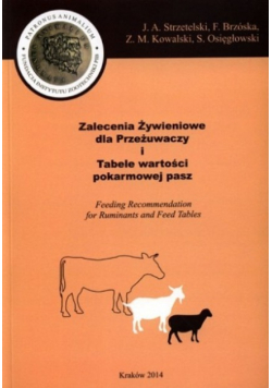Zalecenia żywieniowe dla przeżuwaczy i tabele wartości pokarmowej pasz