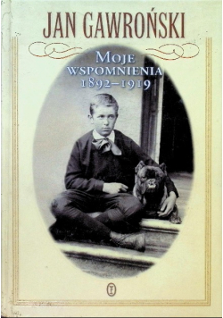Gawroński Moje wspomnienia 1892 - 1919