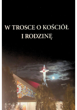 W trosce o kościół i rodzinę