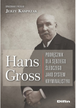 Podręcznik dla sędziego śledczego jako system kryminalistyki