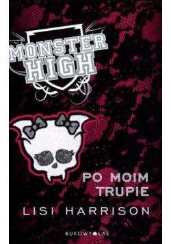 Monster High 4 Po moim trupie