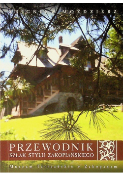 Przewodnik Szlak stylu zakopiańskiego