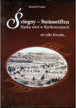 Ściegny - Steinseiffen Śląska wieś w Karkonoszach