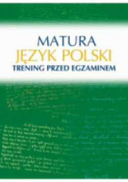 Matura Język polski Trening przed egzaminem