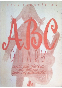 ABC gitary czyli jak Hania na gitarze grać się nauczyła Część I i II
