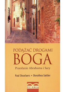 Podążać drogami Boga Przesłanie Abrahama i Sary