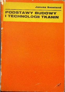 Podstawy budowy i technologii tkanin