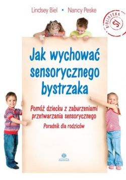 Jak wychować sensorycznego bystrzaka