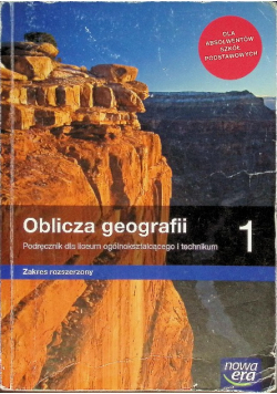Oblicza geografii  Klasa 1 Podręcznik  dla liceum i technikum Zakres rozszerzony