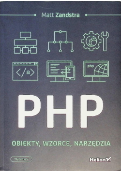 PHP Obiekty, wzorce, narzędzia