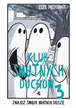 Klub Smutnych Duchów Tom 3