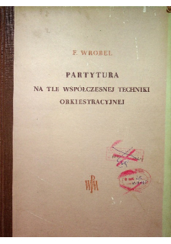 Partytura na tle współczesnej techniki orkiestracyjnej