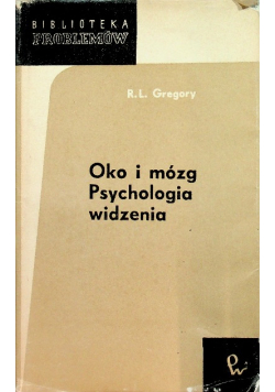 Oko i mózg. Psychologia widzenia