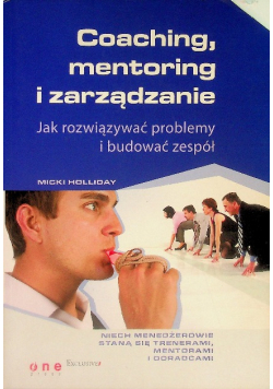 Coaching mentoring i zarządzanie
