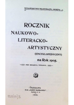 Rocznik naukowo - literacko - artystyczny na rok 1905