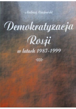 Demokratyzacja Rosji w latach 1987 - 1999