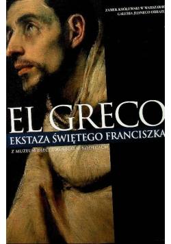 El Greco ekstaza Świętego Franciszka
