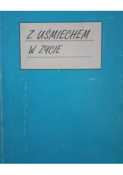 Z uśmiechem w życie