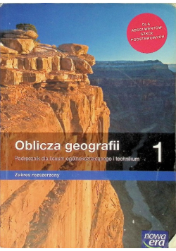 Oblicza geografii Klasa 1 Podręcznik  dla liceum i technikum Zakres rozszerzony
