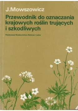 Przewodnik do oznaczania krajowych roślin trujących i szkodliwych