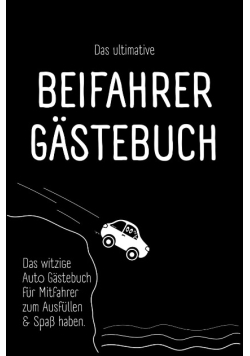 Das ultimative Beifahrer Gastebuch