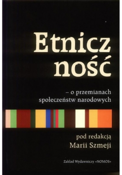 Etniczność O przemianach społeczeństw narodowych