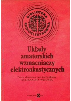 Układy amatorskich wzmacniaczy elektroakustycznych