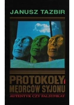 Protokoły mędrców Syjonu. Autentyk czy falsyfikat