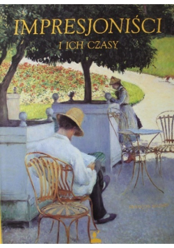 Impresjoniści i ich czasy