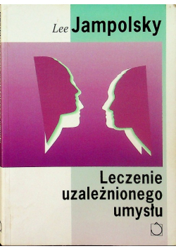 Leczenie uzależnionego umysłu